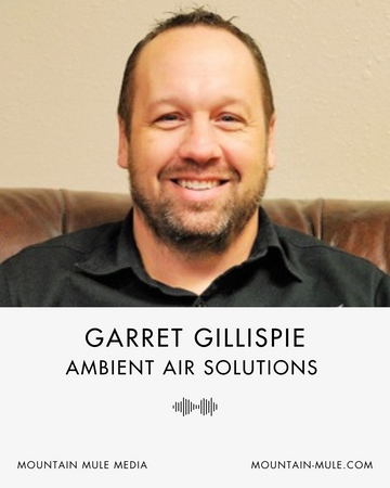 Fixing Air, Building Culture: Garrett Gillispie's Journey with Ambient Air Solutions