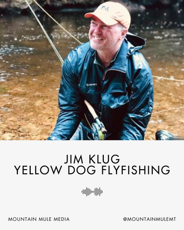 Jim Klug – Yellow Dog Flyfishing, Bozeman, Montana